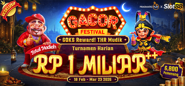 SLOT88 X PP - GOKS REWARD! MODAL MUDIK TURNAMEN